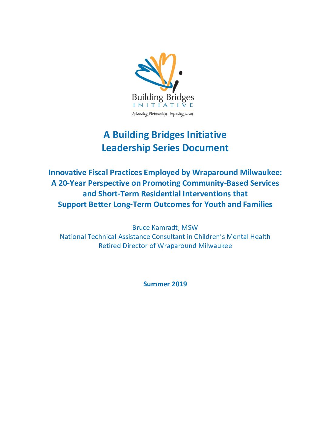 BBI Leadership Series Document: Innovative Fiscal Practices Employed by Wraparound Milwaukee: A 20-Year Perspective on Promoting Community-Based Services and Short Term Residential Interventions that Support Better Long-Term Outcomes
