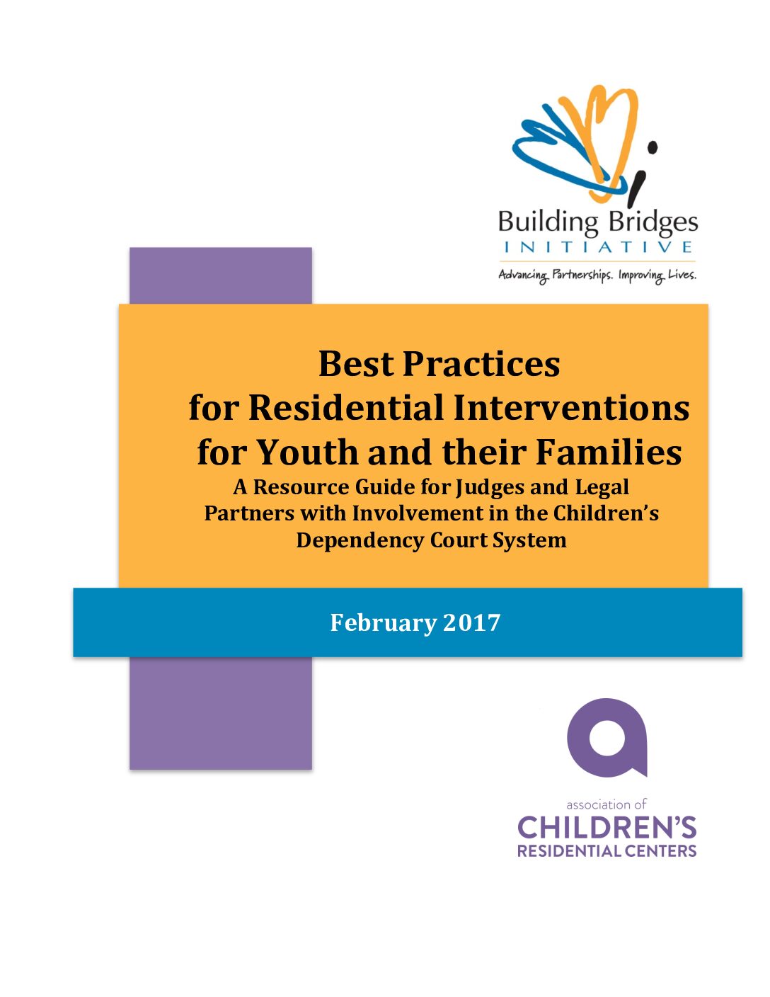 Best Practices for Residential Interventions for Youth and their Families: A Resource Guide for Judges and Legal Partners with Involvement in the Children’s Dependency Court System