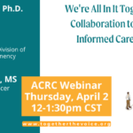 ACRC Webinar - We're All in it Together: A State-Wide Collaboration to Enhance Trauma-Informed Care Across Kentucky