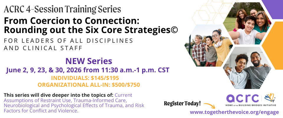 From Coercion to Connection: Rounding Out the Six Core Strategies (Session #1)